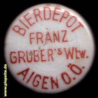 Picture of a ceramic Hutter stopper from: Aigen / Mühlkreis, Bierdepot Franz Gruber,  AT, unbekannt, Austria