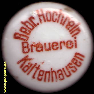 Picture of a ceramic Hutter stopper from: Brauerei Gebrüder Hochrein, Kaltenhausen / Ufr., Eisenheim-Kaltenhausen, Germany